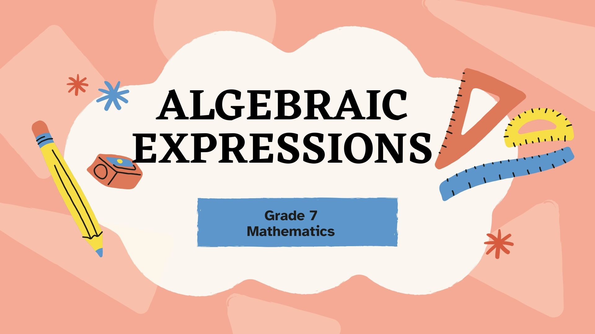 ALGEBRAIC EXPRESSIONS