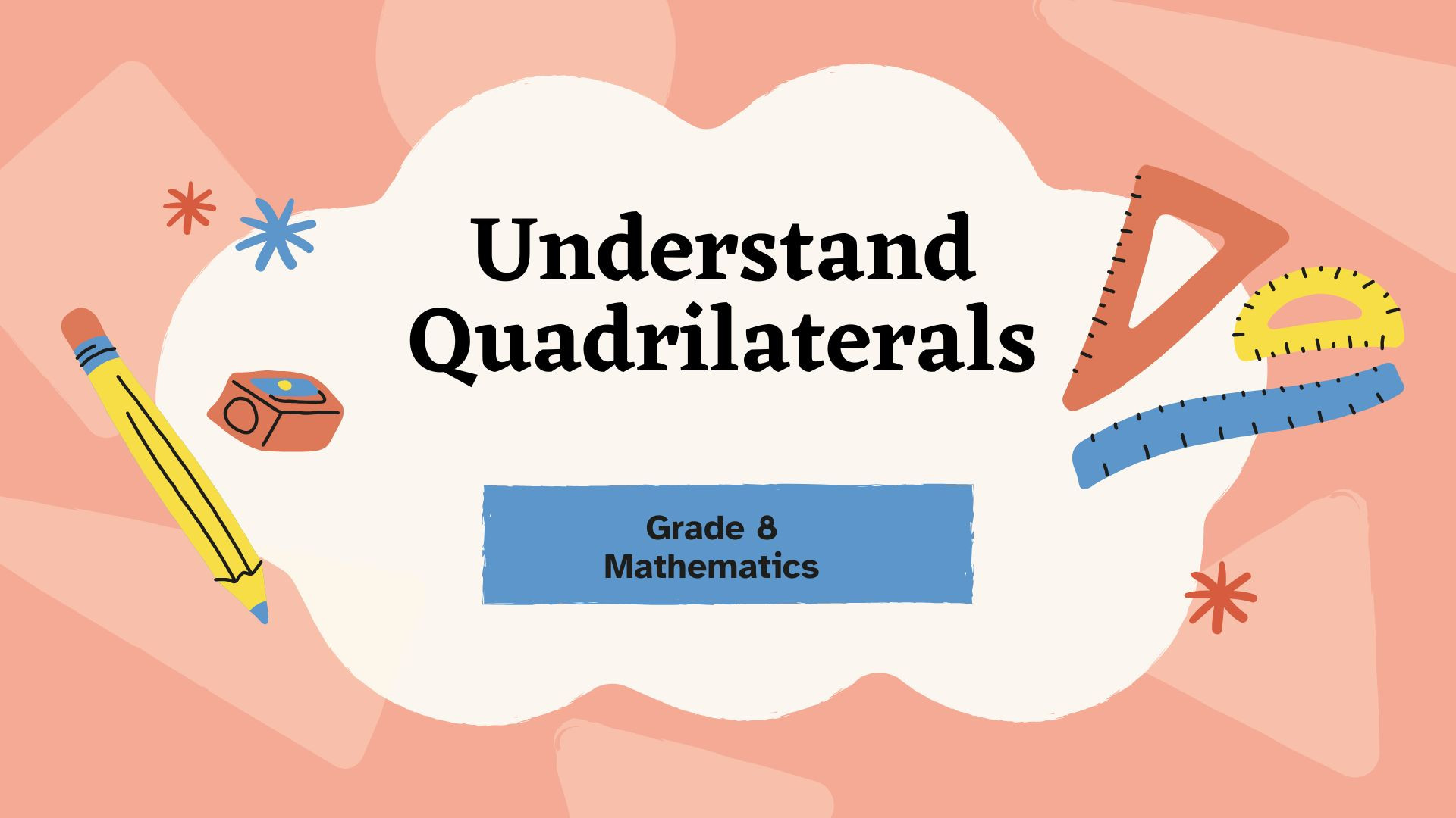 Understand Quadrilaterals