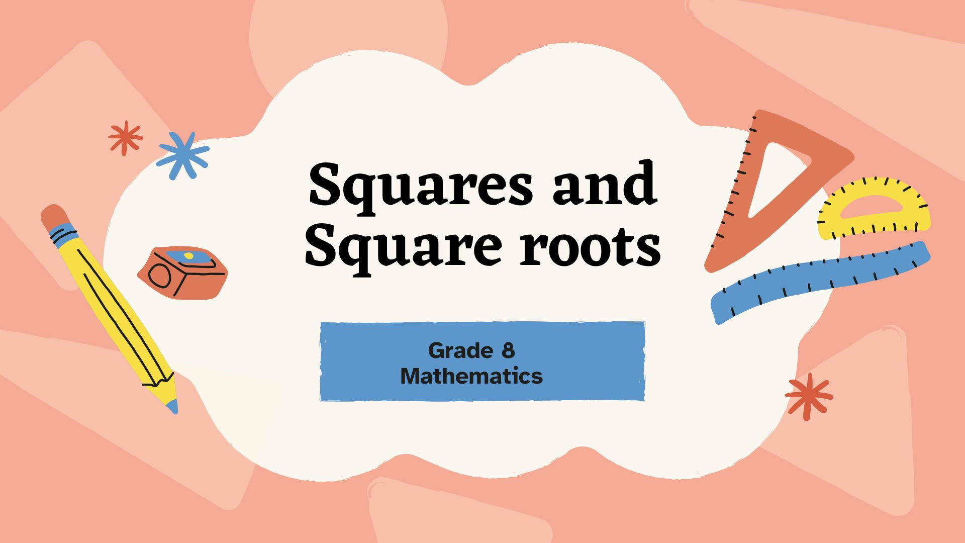 Squares and Square roots