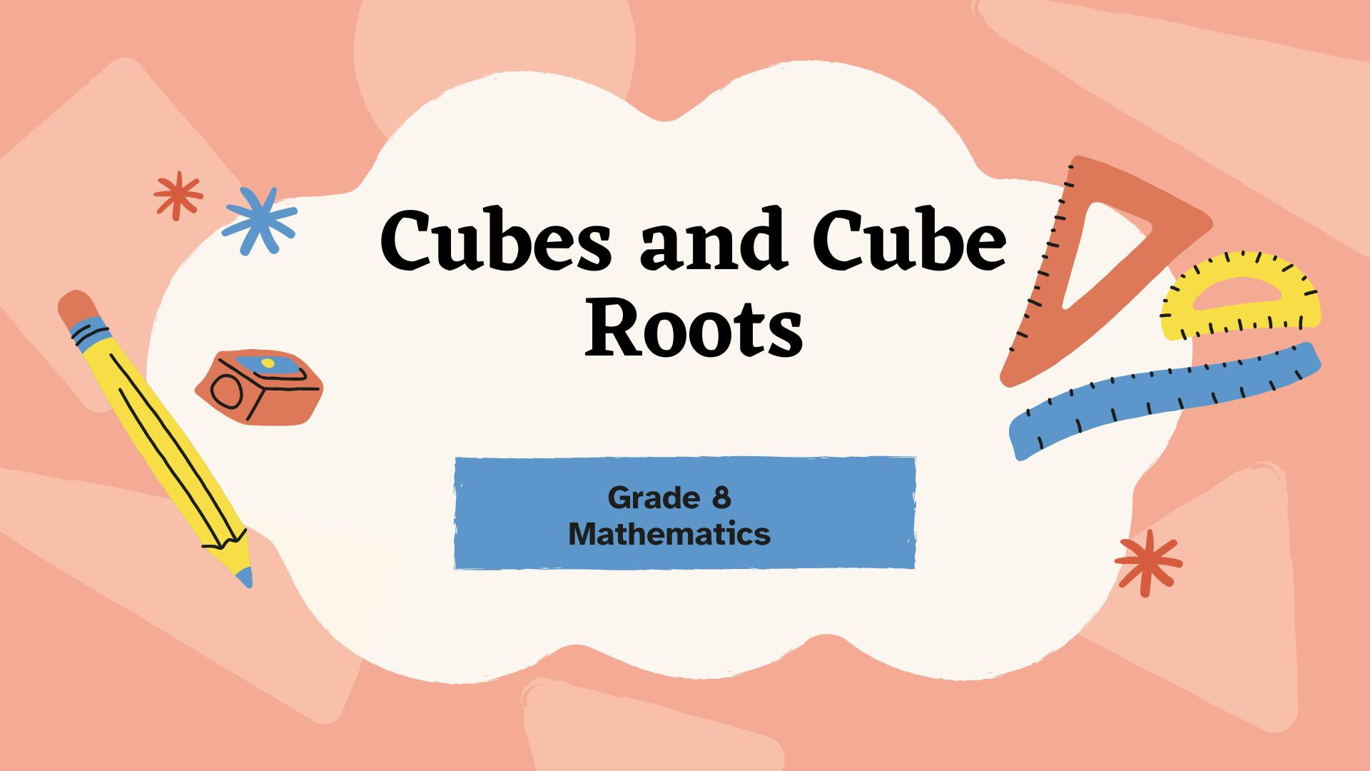 Cubes and Cube Roots