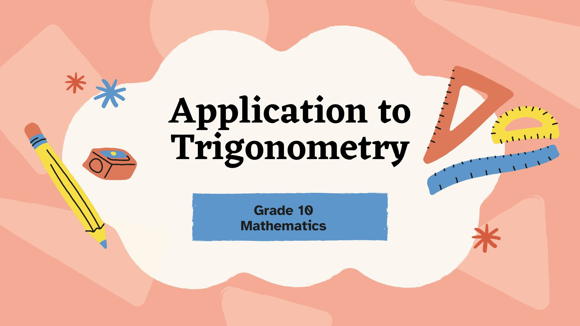 Application to Trigonometry