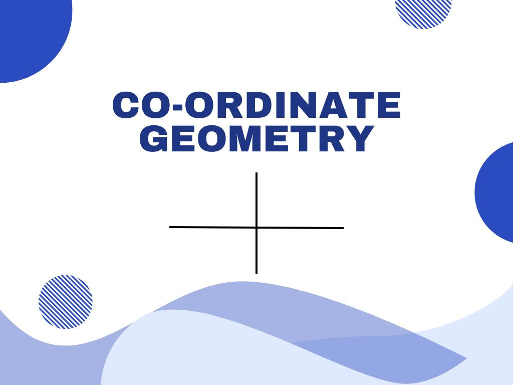 Co-Ordinate Geometry